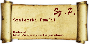 Szeleczki Pamfil névjegykártya